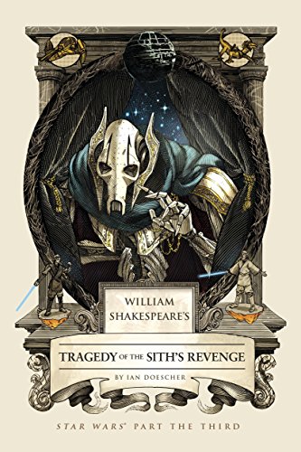 William Shakespeare's Tragedy of the Sith's Revenge: Star Wars Part the Third (William Shakespeare's Star Wars)(中古品)
