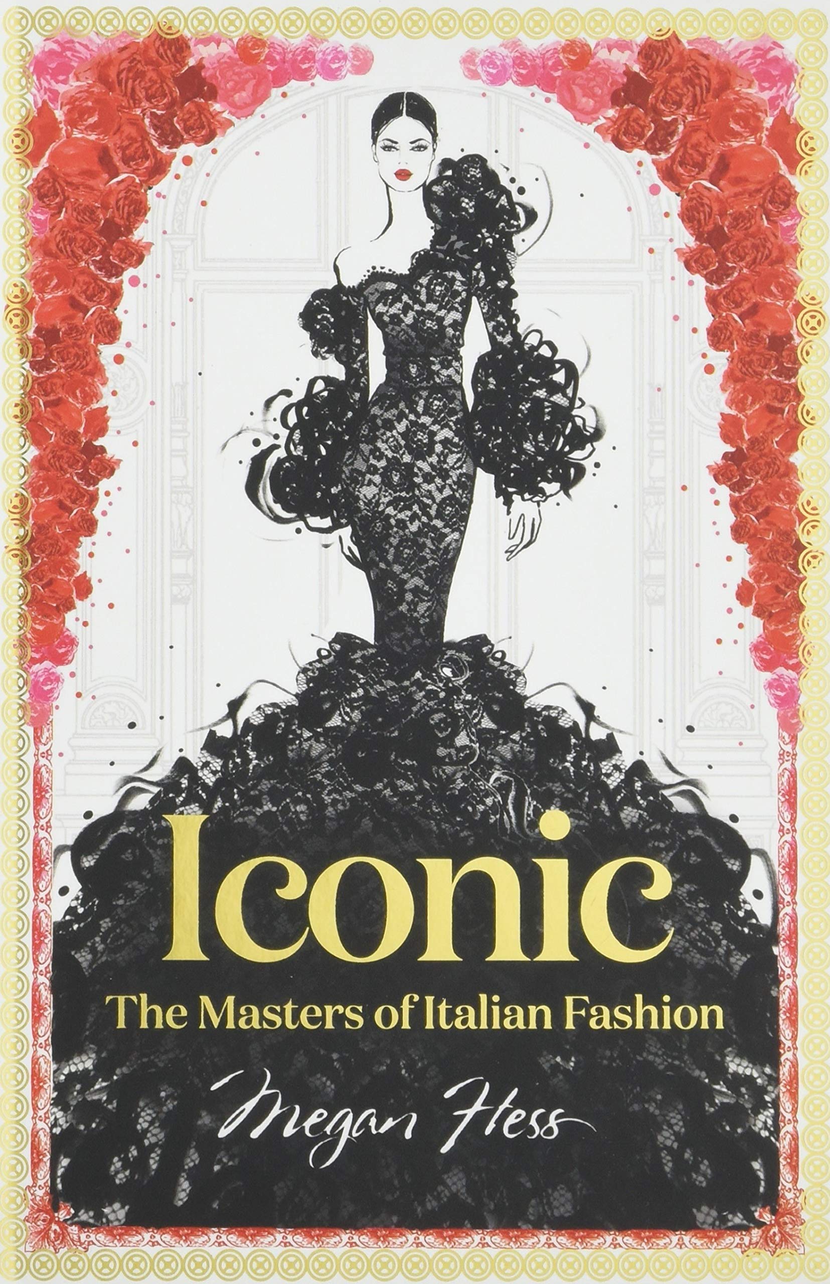 Iconic: The Masters of Italian Fashion (Megan Hess: The Masters of Fashion)(中古品)