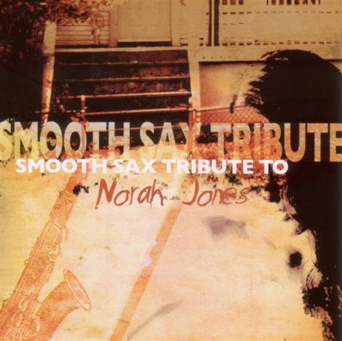 Smooth Sax Tribute to Jones%ｶﾝﾏ% Norah(中古品)