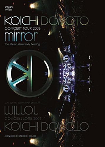 KOICHI DOMOTO CONCERT TOUR 2006 mirror~The Music Mirrors My Feeling~/ (中古品)