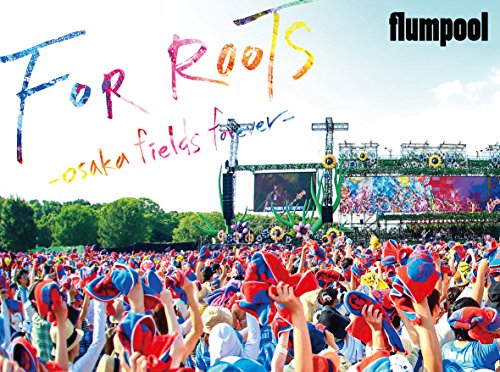 flumpool 真夏の野外★LIVE 2015「FOR ROOTS」~オオサカ・フィールズ・フォ(中古品)