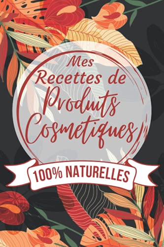 Mes Recettes De Produits Cosmetiques: 100% Naturelles(中古品)