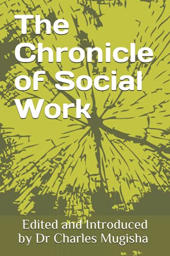 The Chronicle of Social Work (CSW): Edited and Introduced by Charles Mugisha(中古品)