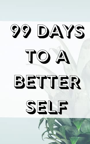 99 Days to a Better Self: A journal that will help you with the journey to become a better self(中古品)