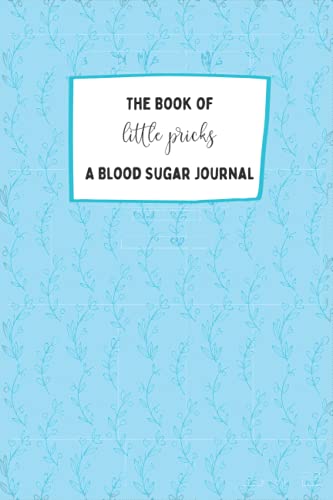 The Book of Little Pricks: Simple Weekly Diabetes Blood Glucose Tracking Log Book: A Blood Sugar Journal(中古品)