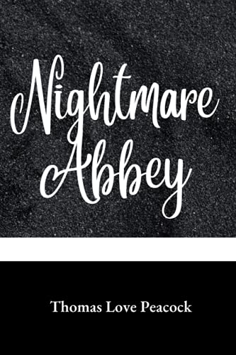Nightmare Abbey: Thomas Love Peacock - Gothic fiction(中古品)