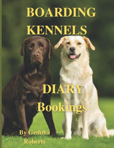Boarding Kennels Bookings Diary: Dog Kennels Diary(中古品)