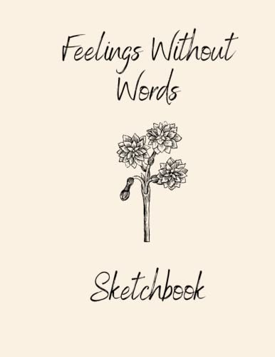 Feelings Without Words Sketchbook: Sketch Book Journal for Drawing and Writing for Women Men Girls Boys(中古品)